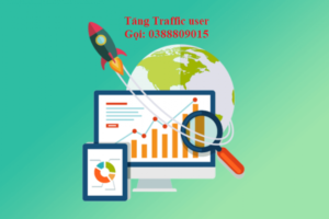 Dịch vụ tăng traffic user thật seo top hiệu quả tốt nhất