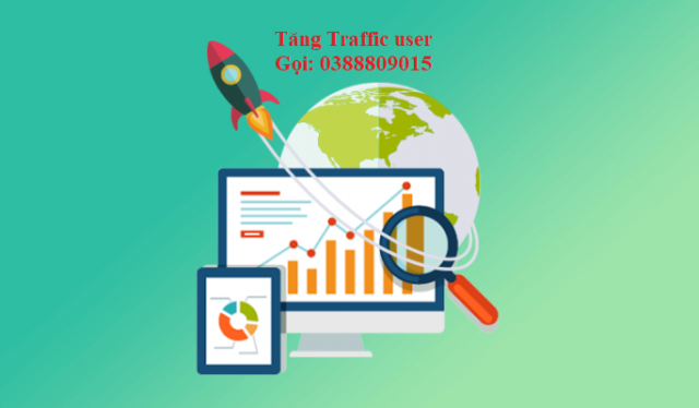 Dịch vụ tăng traffic user thật seo top hiệu quả tốt nhất